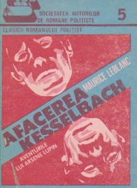 Afacerea Kesselback, Volumul al II-lea - Aventurile lui Arsene Lupin