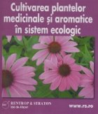 Afaceri Cheie Cultivarea plantelor medicinale