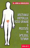 Afectiunile ureterului, vezicii urinare si prostatei pe intelesul tuturor