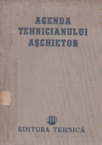 Agenda tehnicianului aschietor