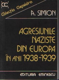 Agresiunile naziste din Europa in anii 1938-1939