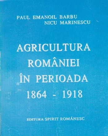 Agricultura Romaniei in perioada 1864 - 1918