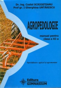 Agropedologie - manual pentru clasa a XI-a