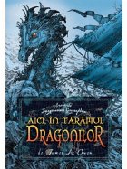 Aici taramul dragonilor