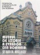 Album muzeul evreiesc Muzeul de istorie a evreilor din Romania sef Rabin Dr. Moses Rosen