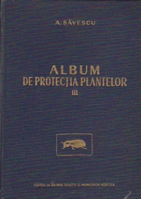 Album de protectia plantelor, Volumul al III-lea - Daunatorii culturilor de camp si produselor agricole depozitate