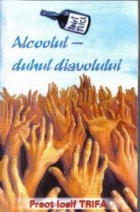 Alcoolul duhul diavolului