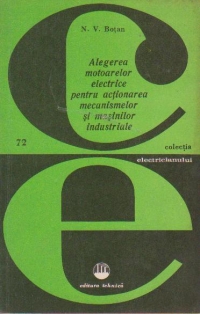 Alegerea motoarelor electrice pentru actionarea mecanismelor si masinilor industriale