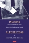 Alegeri 2008. Volumul I: Campanii, lideri si sondaje