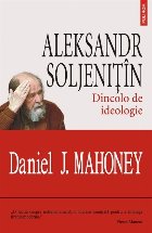 Aleksandr Soljenitin Dincolo ideologie