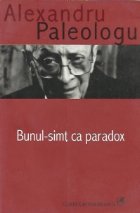 Alexandru Paleologu Bunul simt paradox