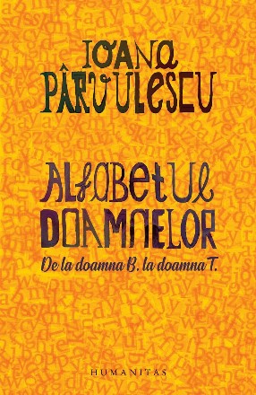 Alfabetul doamnelor.De la doamna B. la doamna T.