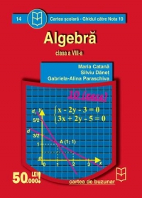 Algebra (clasa a VIII-a) (Ghidul catre nota 10)