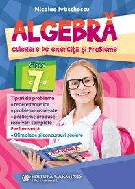 Algebra. Culegere de exercitii si probleme. Clasa a VII-a