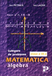 Algebra - Culegere de probleme pentru clasa a IX-a (M1, M2, M3)