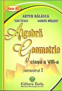 Algebra. Geometrie, Clasa a VIII-a, Semestrul I 2012