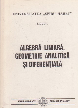 Algebra liniara, geometrie analitica si diferentiala