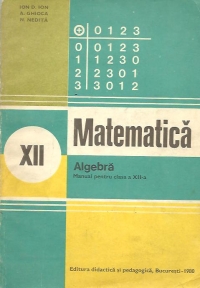 Algebra - Manual pentru clasa a XII-a, Editie 1981