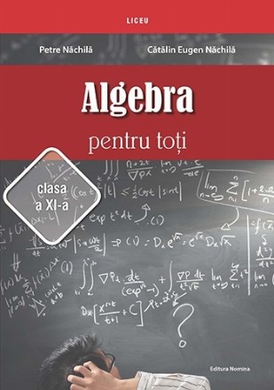 Algebra pentru toţi : clasa a XI-a