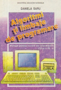 Algoritmi si limbaje de programare - Manual pentru liceele de informatica, Clasa a IX-a