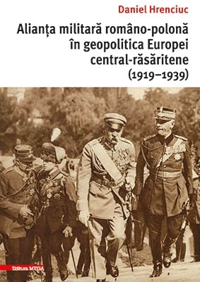 Alianta militara romano-polona in geopolitica Europei central-rasaritene (1919-1939)