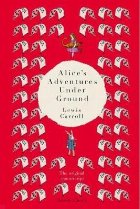 Alice\'s Adventures Under Ground