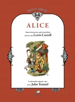 Alice - repovestita pentru copiii de gradinita chiar de catre Lewis Carrol