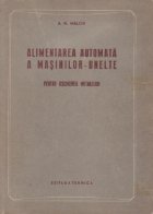 Alimentarea automata a masinilor-unelte - Pentru aschierea metalelor (traducere din limba rusa)