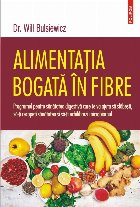 Alimentatia bogata in fibre. Programul pentru sanatatea digestiva care te va ajuta sa slabesti, sa-ti recapeti