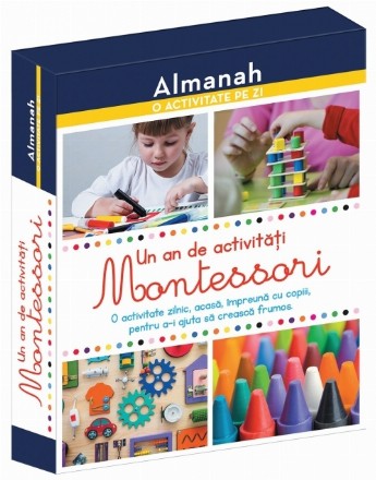 Almanah. O activitate pe zi: Un an de activitati Montessori