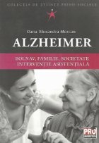 ALZHEIMER: bolnav familie societate interventie