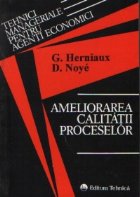 Ameliorarea calitatii proceselor - Metoda EFPRO pentru controlul complexitatii proceselor in intreprinderi