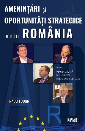 Amenintari si oportunitati strategice pentru Romania