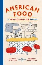 American Food: Not Serious History