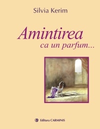 Amintirea ca un parfum...