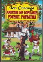 Amintiri din copilarie Povesti Povestiri