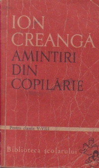 Amintiri din copilarie - Pentru clasele V-VIII