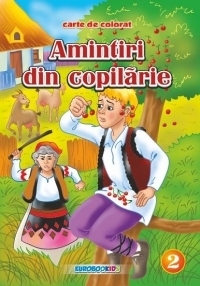 Amintiri din copilarie 2 [La cirese - La Brosteni] - Carte de colorat + poveste (format B5)