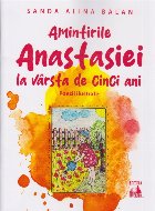 Amintirile Anastasiei vârsta cinci ani