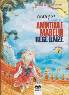 Amintirile Marelui Rege Baize Vol. 7