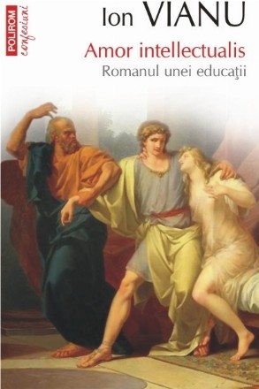 Amor intellectualis. Romanul unei educații (ediţie de buzunar)