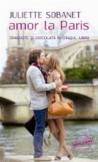 AMOR PARIS Dragoste ciocolata orasul