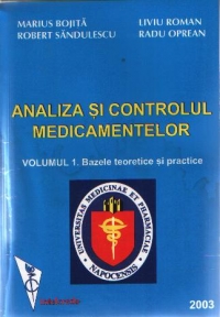 Analiza si controlul medicamentelor, Volumul I - Bazele teoretice si practice