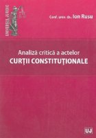 Analiza critica a actelor curtii constitutionale