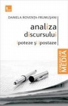 Analiza discursului - ipoteze si ipostaze