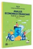 Analiza economica-financiara. Studii de caz. Teste grila. Editia a II-a