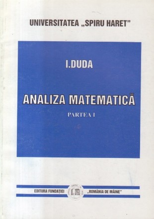 Analiza Matematica, Partea I (I. Duda)