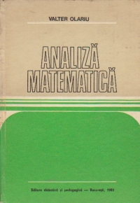 Analiza matematica pentru Facultatile cu profil Mecanic din Institutul Politehnic Bucuresti