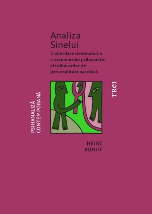 Analiza Sinelui. O abordare sistematică a tratamentului psihanalitic al tulburărilor de personalitate narcisică