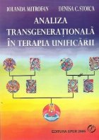 Analiza transgenerationala terapia unificarii noua